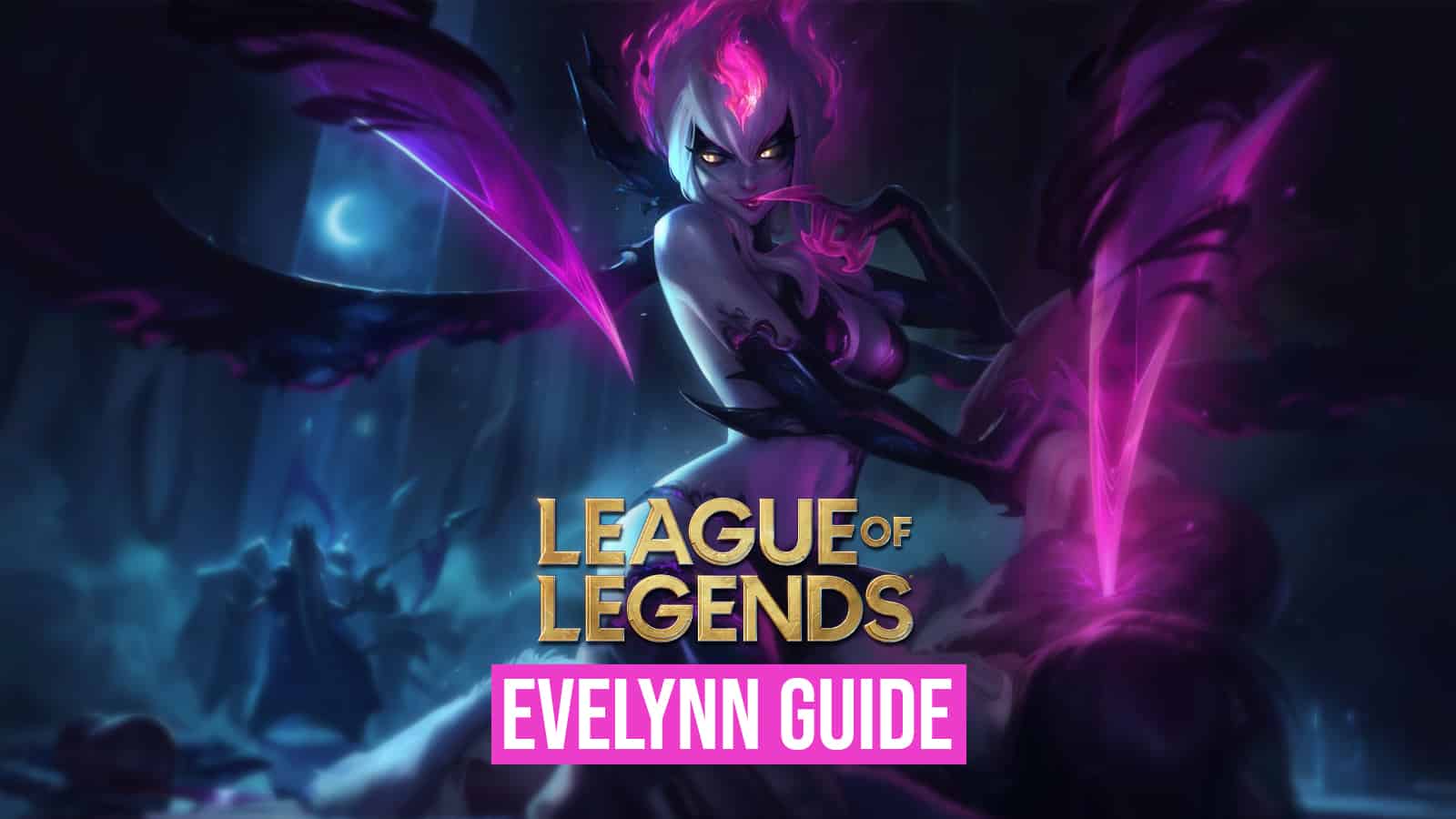 Evelynn LOL Guide Best Runes строит советы