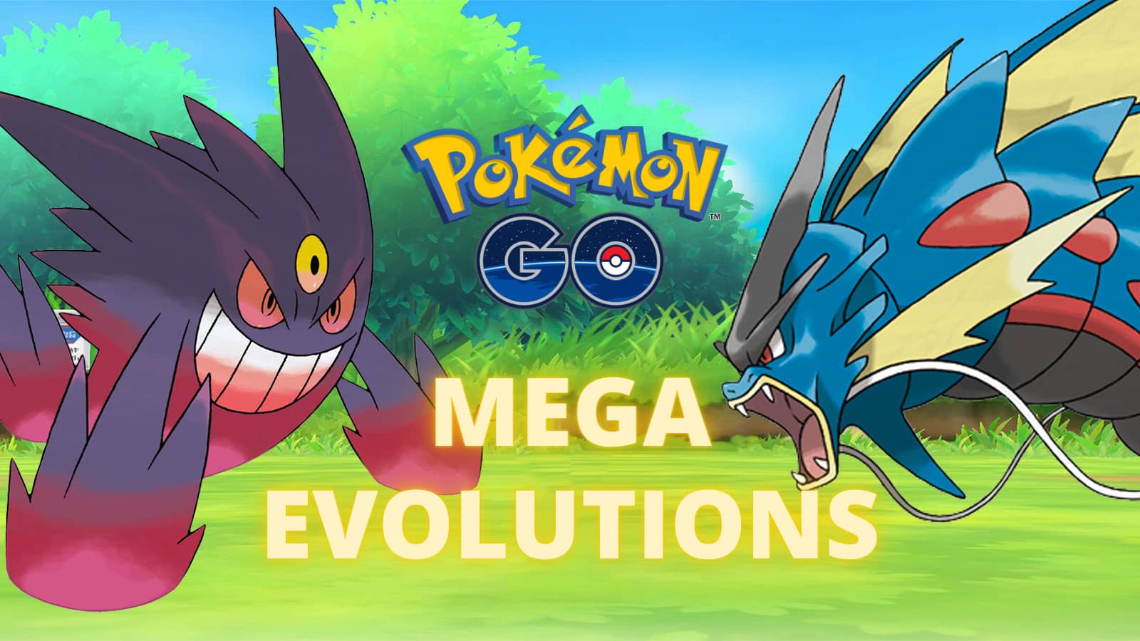 Best Mega Evolutions in Pokemon Go: Mega Gengar, Mega Gyarados ...