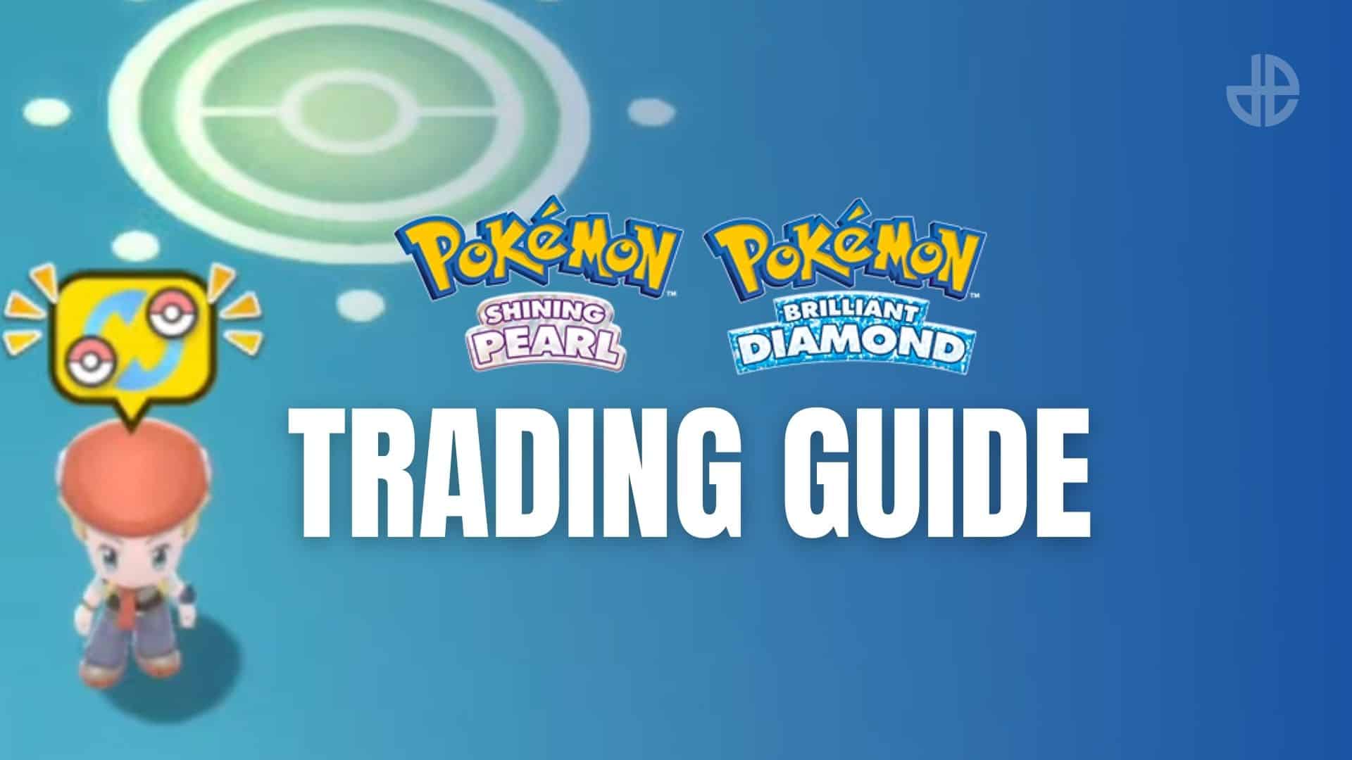 How To Trade For Pokémon Brilliant Diamond And Shining Pearl