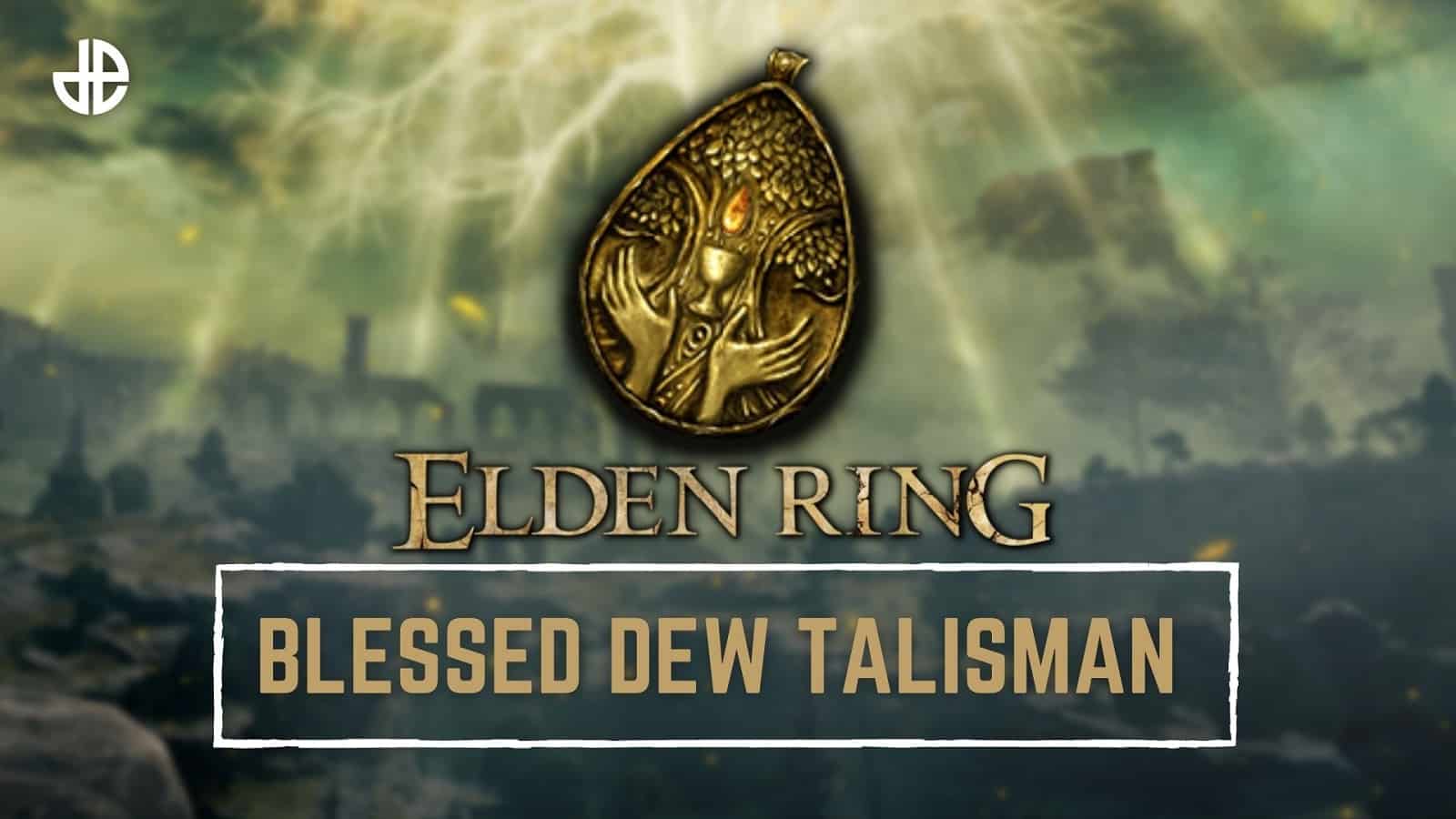 How to get health regeneration in Elden Ring Blessed Dew Talisman