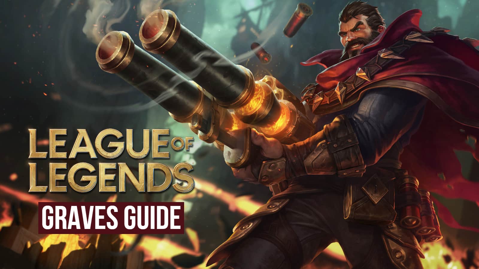Graves Guide League of Legends