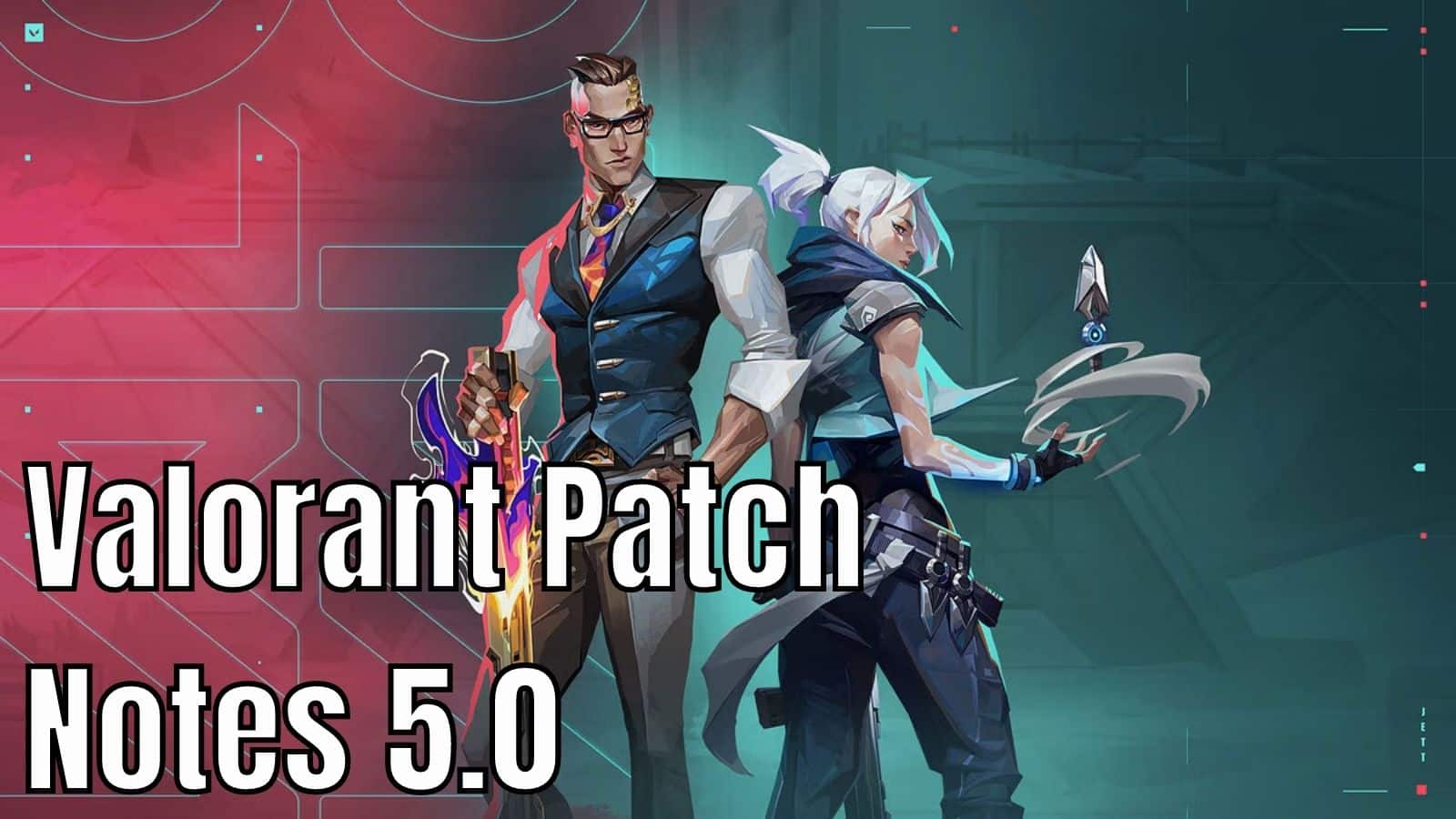 VALORANT Patch Notes 5.0