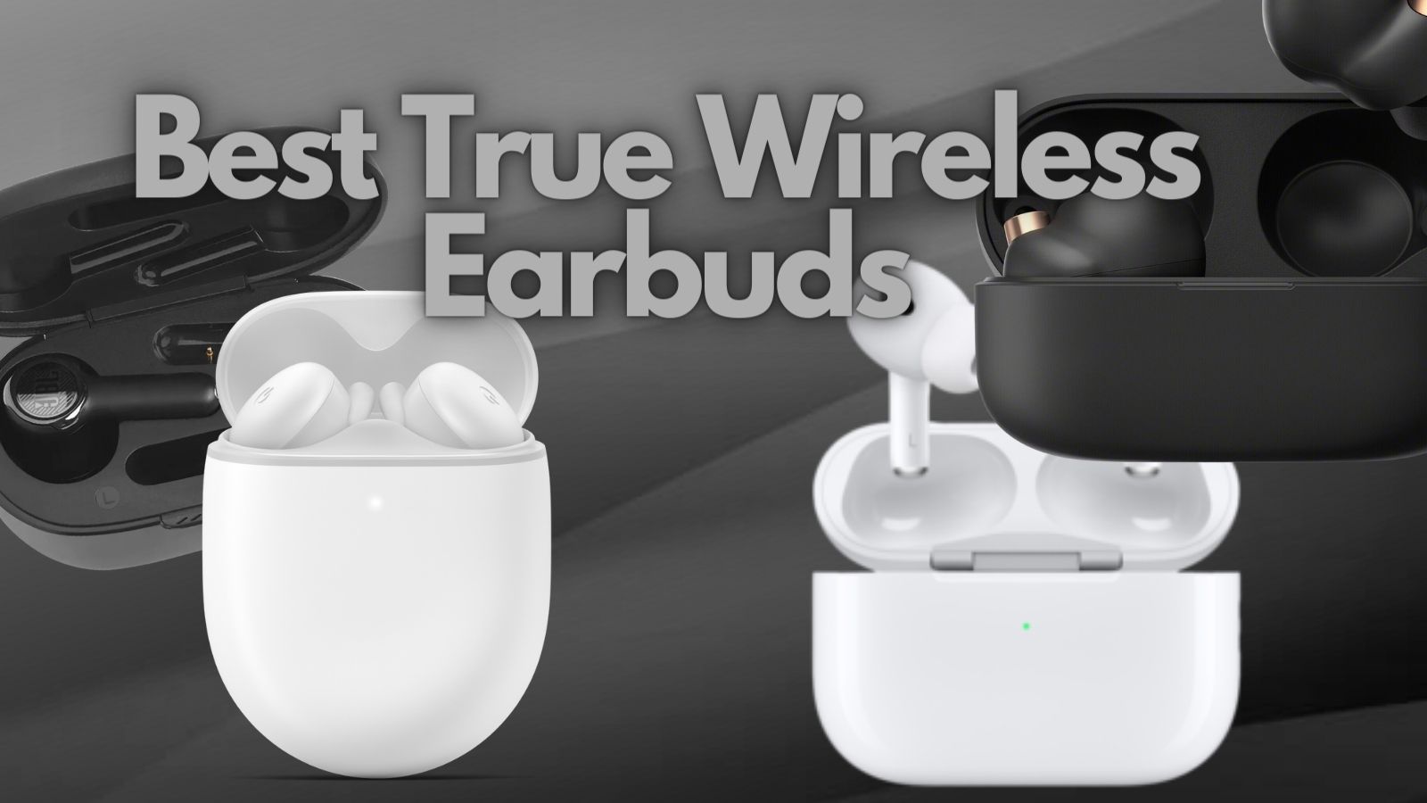 The best wireless earbuds Top Bluetooth earbuds for phones & gaming