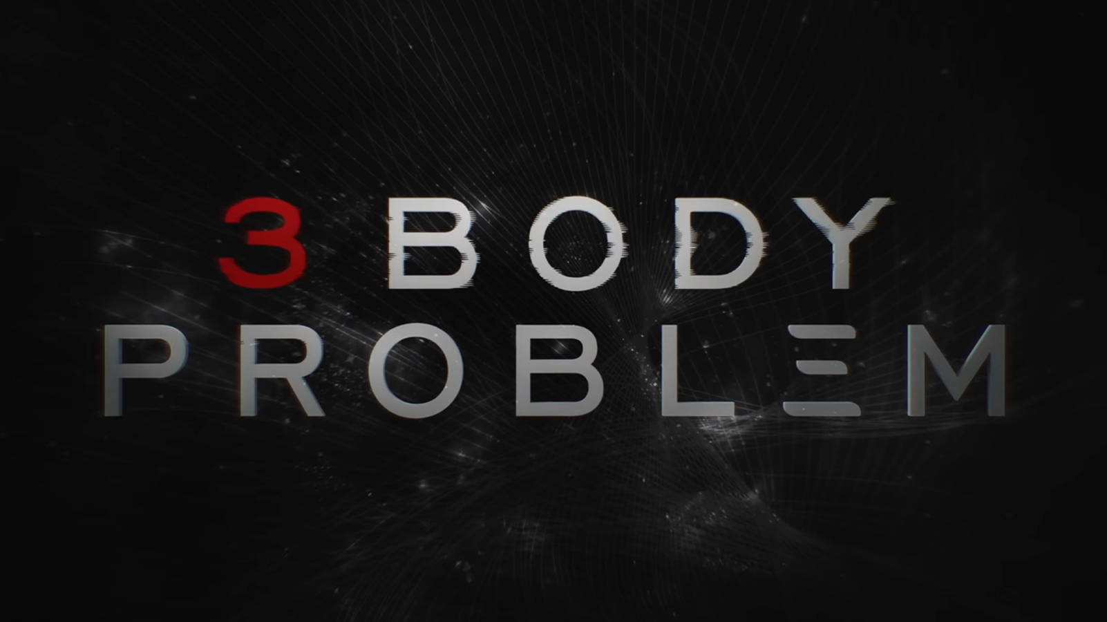 Three-Body-Problem-Postproduktion